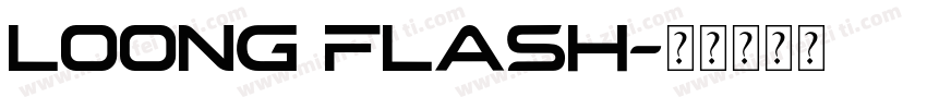 loong flash字体转换